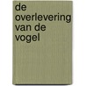 De overlevering van de vogel by Yasser Alaa al Mohadithien