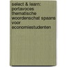 Select & Learn: PortaVoces thematische woordenschat Spaans voor economiestudenten door Nicole Delbecque