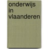 Onderwijs in Vlaanderen door Johan Vanderhoeven