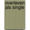 Overleven als single door Niet nu Laura