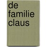 De Familie Claus door Sofie Leyts