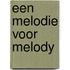 Een melodie voor Melody