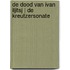 De dood van Ivan Iljitsj | De Kreutzersonate