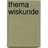 Thema Wiskunde by Wim van Dooren