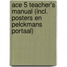 Ace 5 Teacher's Manual (incl. Posters en Pelckmans Portaal) door Onbekend
