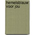 Hemelsblauw voor jou