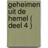 GEHEIMEN UIT DE HEMEL ( deel 4 )