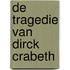 De tragedie van Dirck Crabeth