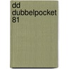 DD Dubbelpocket 81 door Onbekend