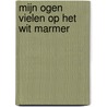 Mijn ogen vielen op het wit marmer by Shqiponja Duro