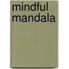 Mindful mandala door Onbekend
