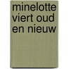 Minelotte viert oud en nieuw door Marjan Hornstra
