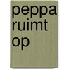 Peppa ruimt op by Neville Astley