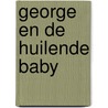 George en de huilende baby door Neville Astley