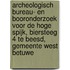 Archeologisch bureau- en booronderzoek voor De Hoge Spijk, Biersteeg 4 te Beesd, gemeente West Betuwe