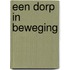 Een dorp in beweging