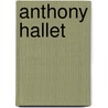 Anthony Hallet by G. Verkerk