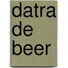 Datra de Beer by Carolien De Boo -de Vries