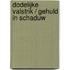 Dodelijke valstrik / Gehuld in schaduw