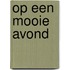 Op een mooie avond