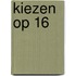 Kiezen op 16