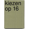 Kiezen op 16 door Marc Hooghe
