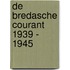 De Bredasche Courant 1939 - 1945