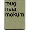 Teug naar Mokum by Meta Gemert