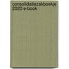 Consolidatiezakboekje 2020 E-book door Onbekend