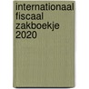 Internationaal fiscaal zakboekje 2020 door Onbekend