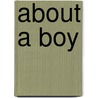 About a boy by Nick Hornby
