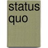 Status Quo door Jan Bouke Hingstman