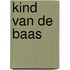 Kind van de baas