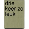 Drie keer zo leuk door Maureen Child
