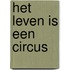 Het leven is een circus