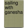 Sailing with Ganesha door Daisy Wijffels