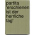 Partita 'Erschienen ist der herrliche Tag'