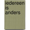 Iedereen is anders by Xochitl Dixon