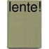 Lente!