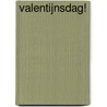 Valentijnsdag! door Alisa Uriakhel-Bleijerveld