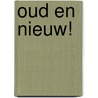 Oud en Nieuw! door Alisa Uriakhel-Bleijerveld