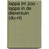 Lappa im Zoo - Lappa in de dierentuin (DU-NL) by Mirjam Visker