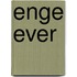 Enge ever