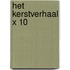 Het Kerstverhaal x 10