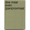 Doe maar even (para)normaal by Joris Golstein