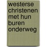 Westerse christenen met hun buren onderweg door Steven Paas