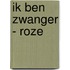 Ik ben zwanger - roze
