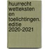Huurrecht Wetteksten en Toelichtingen. Editie 2020-2021
