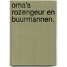 Oma's rozengeur en buurmannen. by Astrid den Boer-Hasenbos