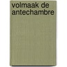 Volmaak de Antechambre door Juan Perea Y. Monsuwé